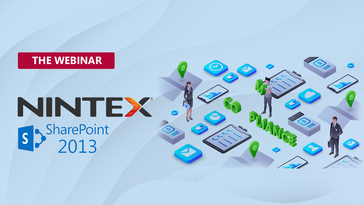 Nuts and Bolts of Building Compliance Process with Nintex and SharePoint 2013