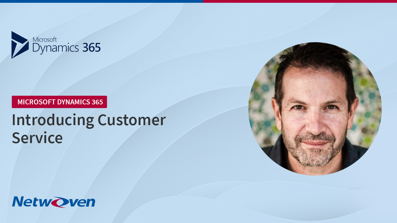 Microsoft Dynamics 365 Introducing Customer Service