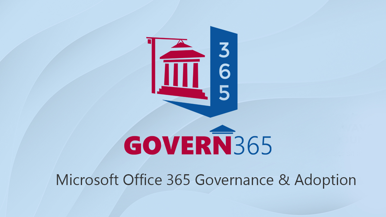 Microsoft Office 365 Governance & Adoption
