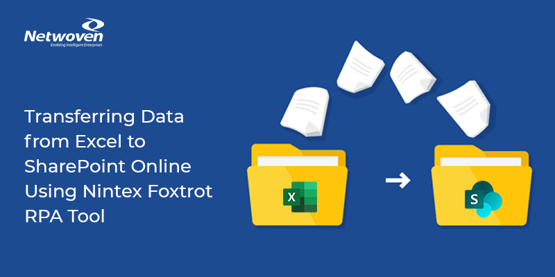 Transferring Data From Excel To SharePoint Online Using Nintex Foxtrot RPA