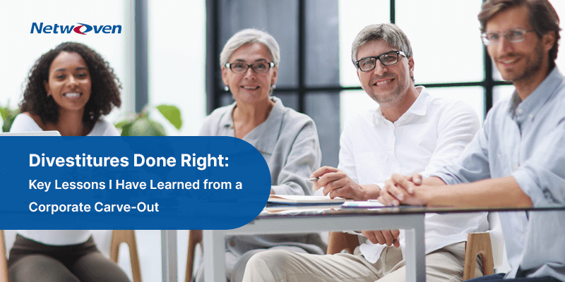 Divestitures Done Right: Key Lessons I Have Learned from a Corporate Carve-Out